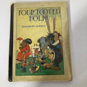 Kids Story Book 1914 Four Footed Folk by Elizabeth Gordon Whitman Publishing Fai